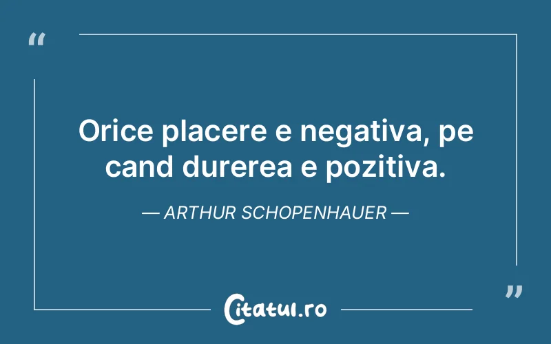 Citat Arthur Schopenhauer - citate spiritualitate