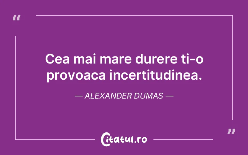 Citat Alexander Dumas - citate spiritualitate