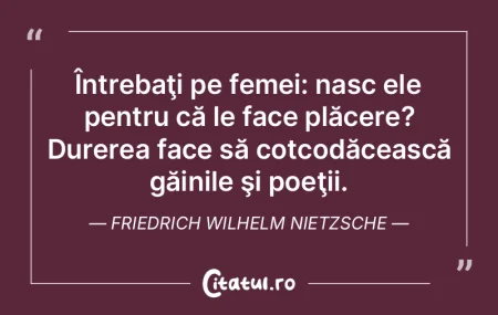 Întrebaţi pe femei: nasc ele pentru c�...