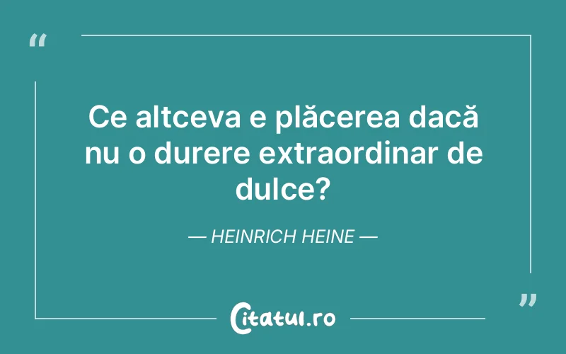 Citat Heinrich Heine - citate spiritualitate