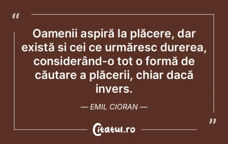 Oamenii aspiră la plăcere, dar există... Oamenii aspiră la plăcere, dar există...