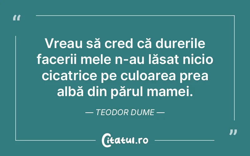 Citat Teodor Dume - citate spiritualitate