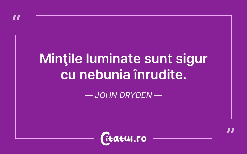 Citat John Dryden - citate spiritualitate
