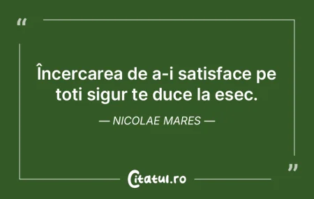Încercarea de a-i satisface pe toți si... Încercarea de a-i satisface pe toți si...