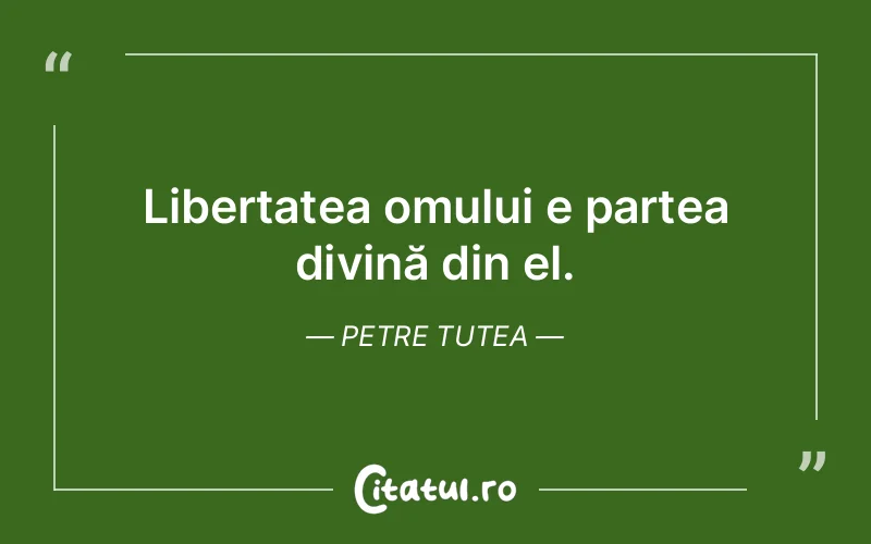 Citat Petre Tutea - citate spiritualitate
