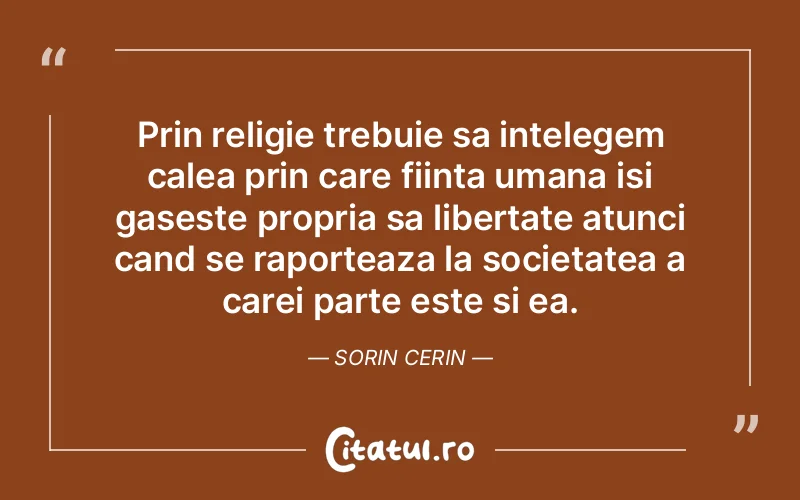 Citat Sorin Cerin - citate spiritualitate