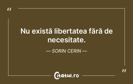 Nu există libertatea fără de necesita... Nu există libertatea fără de necesita...