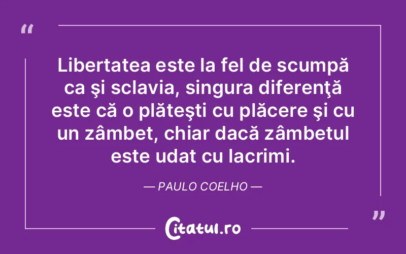 Citat Paulo Coelho - citate spiritualitate