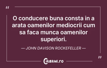 O conducere buna consta in a arata oamen... O conducere buna consta in a arata oamen...