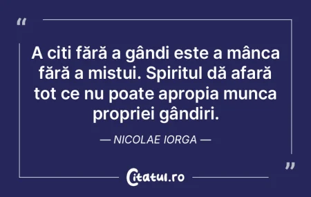 A citi fără a gândi este a mânca fă... A citi fără a gândi este a mânca fă...