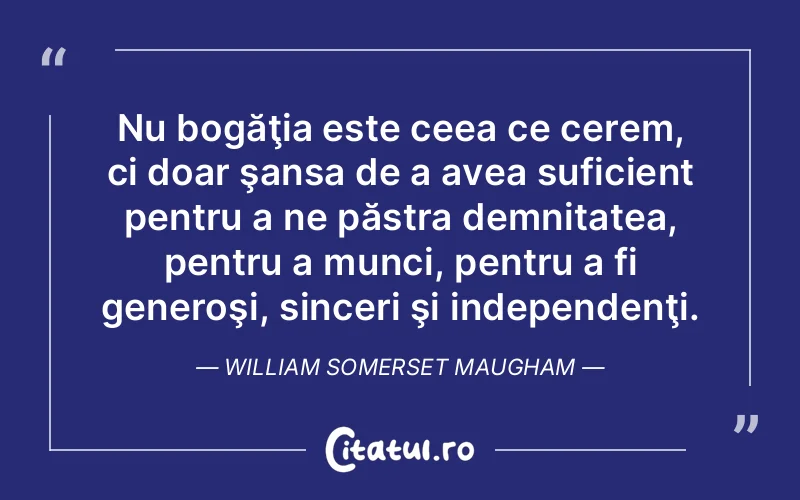Citat William Somerset Maugham - citate spiritualitate