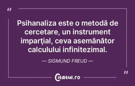Psihanaliza este o metodă de cercetare,... Psihanaliza este o metodă de cercetare,...