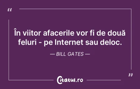 În viitor afacerile vor fi de două fel...