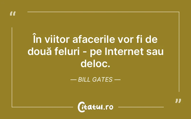 Citat Bill Gates - citate spiritualitate