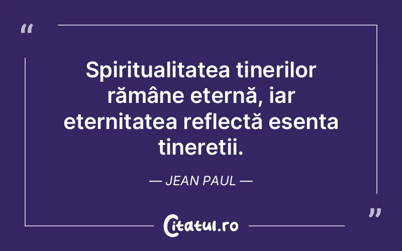 Citat Jean Paul - citate spiritualitate