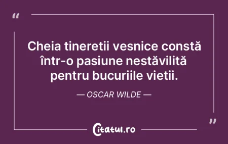 Cheia tinereții veșnice constă într-... Cheia tinereții veșnice constă într-...
