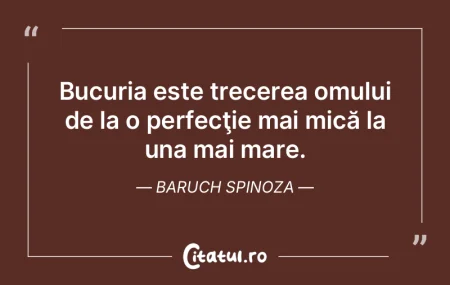 Bucuria este trecerea omului de la o per... Bucuria este trecerea omului de la o per...