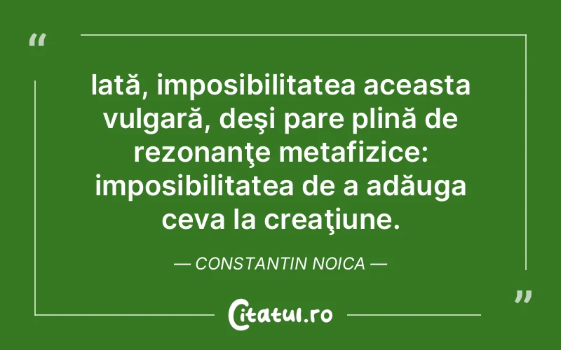 Citat Constantin Noica - citate spiritualitate