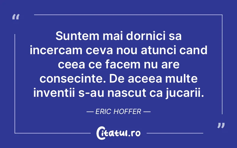 Citat Eric Hoffer - citate spiritualitate