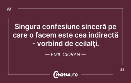 Singura confesiune sinceră pe care o fa... Singura confesiune sinceră pe care o fa...