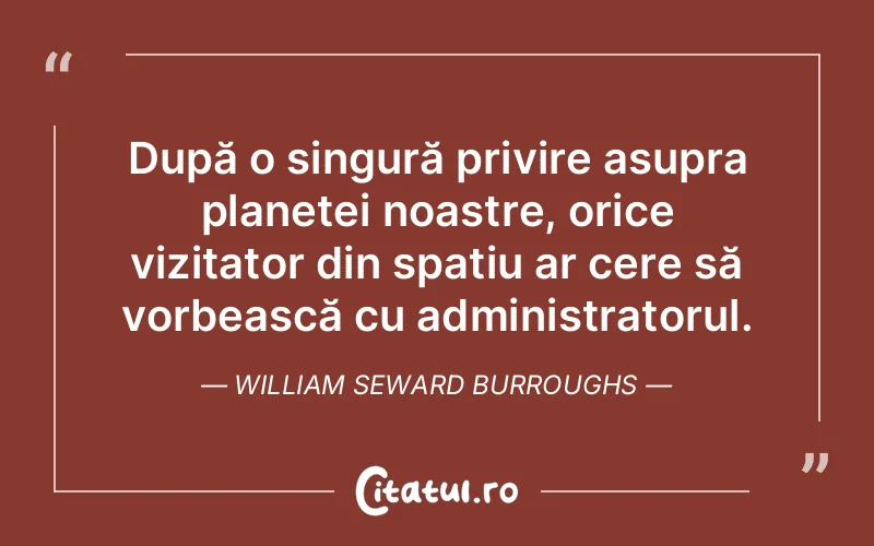 Citat William Seward Burroughs - citate spiritualitate