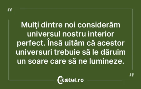 Mulţi dintre noi considerăm universul ... Mulţi dintre noi considerăm universul ...