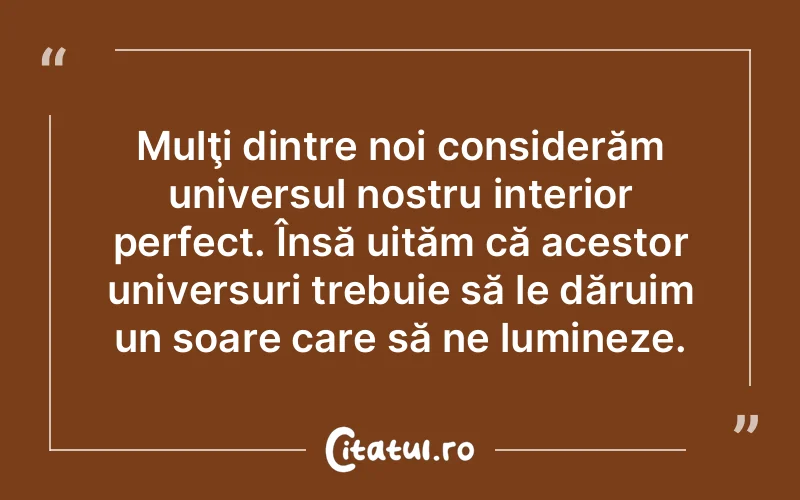 Citat Autor necunoscut - citate spiritualitate