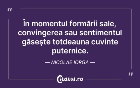 În momentul formării sale, convingerea... În momentul formării sale, convingerea...