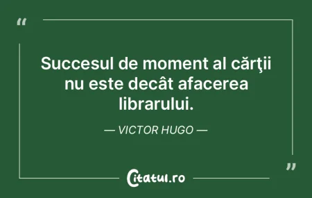 Succesul de moment al cărţii nu este d... Succesul de moment al cărţii nu este d...