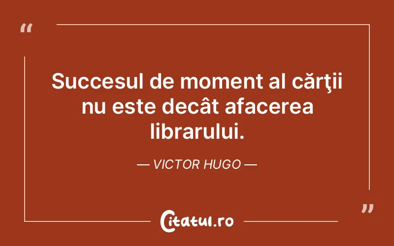Citat Victor Hugo - citate spiritualitate