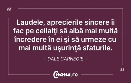 Laudele, aprecierile sincere îi fac pe ... Laudele, aprecierile sincere îi fac pe ...