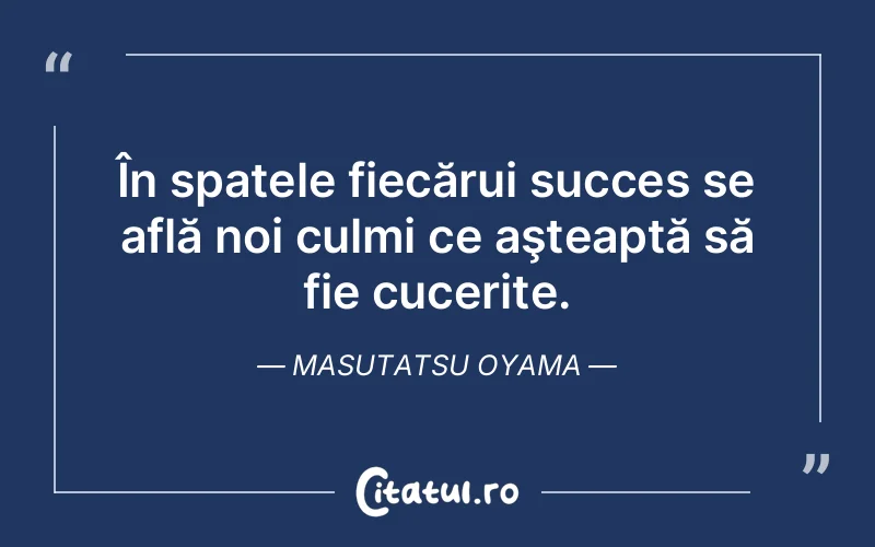 Citat Masutatsu Oyama - citate spiritualitate