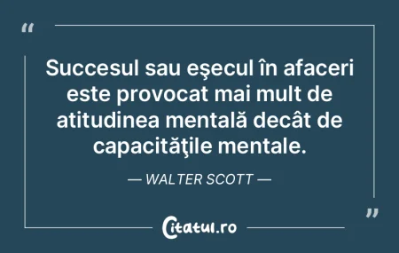 Succesul sau eşecul în afaceri este pr... Succesul sau eşecul în afaceri este pr...
