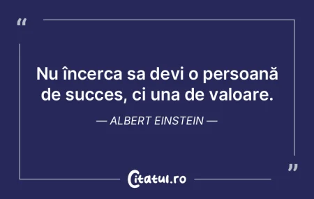 Nu încerca sa devi o persoană de succe... Nu încerca sa devi o persoană de succe...