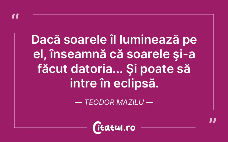 Citat Teodor Mazilu - citate spiritualitate