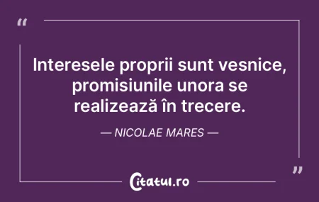 Interesele proprii sunt veșnice, promis... Interesele proprii sunt veșnice, promis...