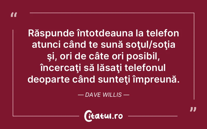 Citat Dave Willis - citate spiritualitate