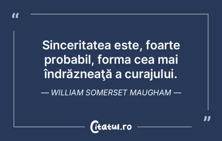 Sinceritatea este, foarte probabil, form... Sinceritatea este, foarte probabil, form...