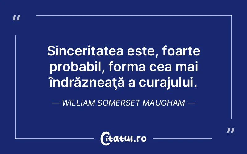 Citat William Somerset Maugham - citate spiritualitate