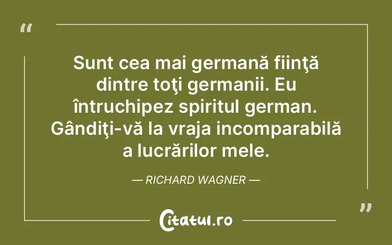 Citat Richard Wagner - citate spiritualitate