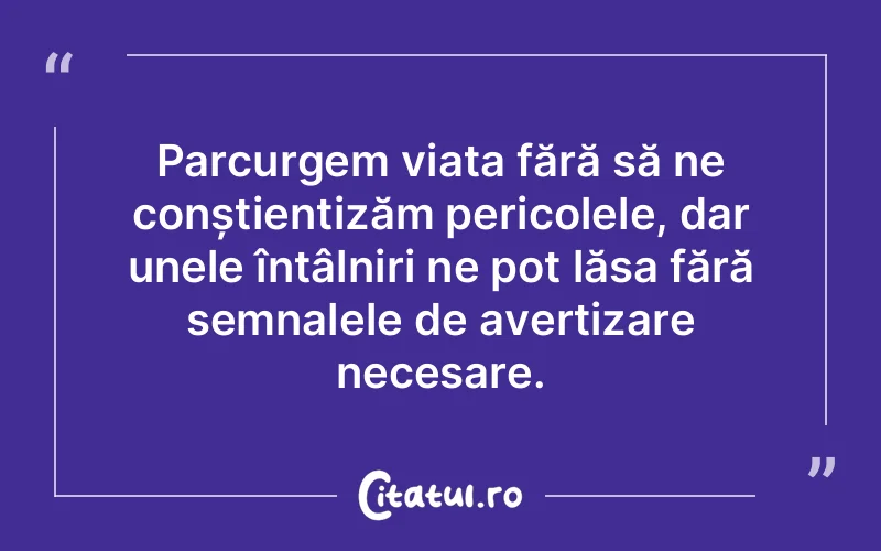 Citat Autor necunoscut - citate spiritualitate