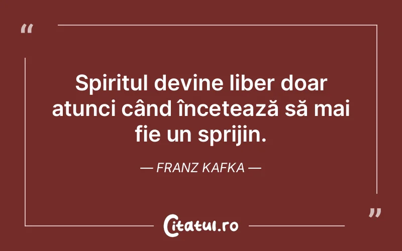 Citat Franz Kafka - citate spiritualitate