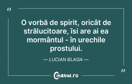 O vorbă de spirit, oricât de străluci... O vorbă de spirit, oricât de străluci...