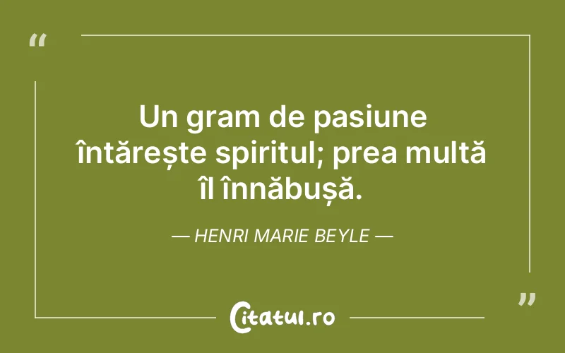Citat Henri Marie Beyle - citate spiritualitate
