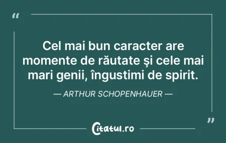 Cel mai bun caracter are momente de rău...