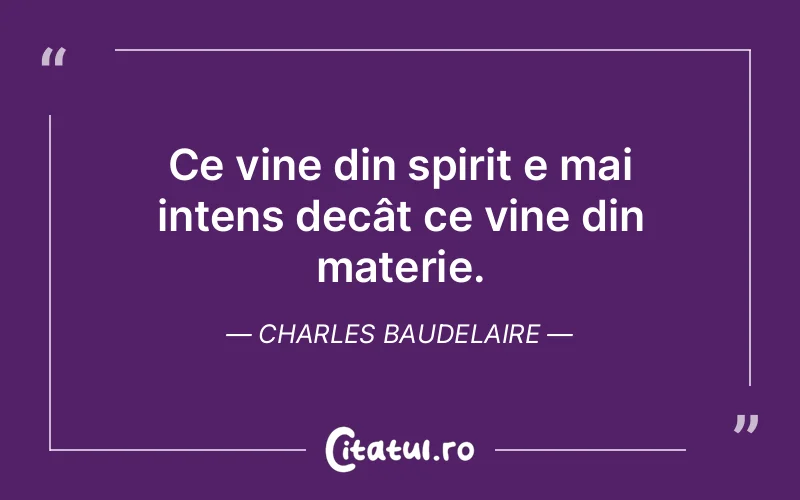 Citat Charles Baudelaire - citate spiritualitate