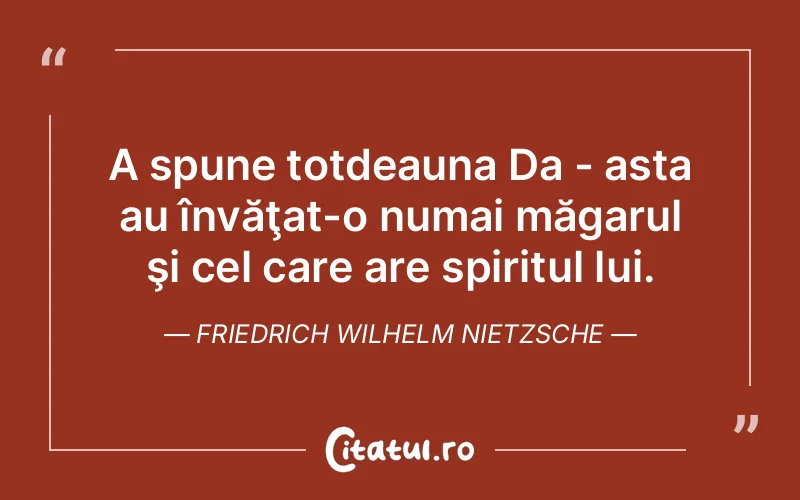 Citat Friedrich Wilhelm Nietzsche - citate spiritualitate