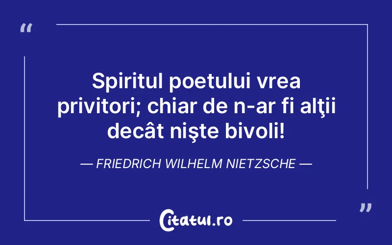 Citat Friedrich Wilhelm Nietzsche - citate spiritualitate
