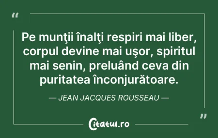 Pe munţii înalţi respiri mai liber, c... Pe munţii înalţi respiri mai liber, c...