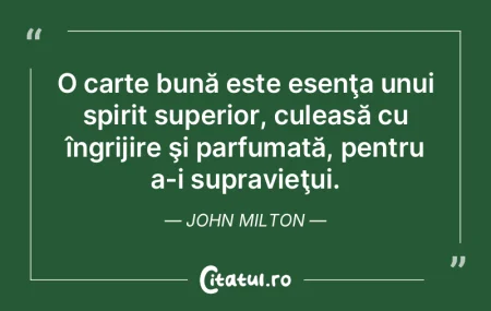 O carte bună este esenţa unui spirit s... O carte bună este esenţa unui spirit s...